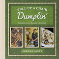 Pull Up A Chair Dumplin' Signed Cookbook